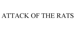 ATTACK OF THE RATS trademark