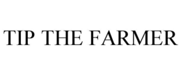 TIP THE FARMER trademark