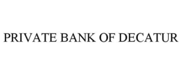 PRIVATE BANK OF DECATUR trademark