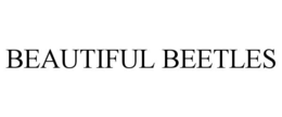 BEAUTIFUL BEETLES trademark