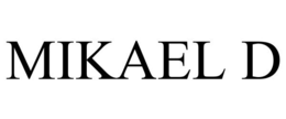 MIKAEL D trademark