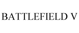 BATTLEFIELD V trademark