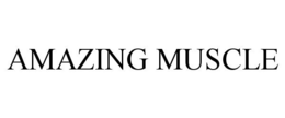 AMAZING MUSCLE trademark