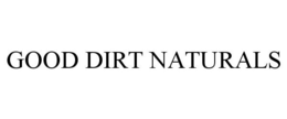 GOOD DIRT NATURALS trademark