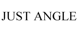 JUST ANGLE trademark