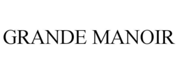 GRANDE MANOIR trademark