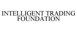 INTELLIGENT TRADING FOUNDATION trademark