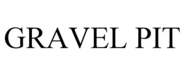 GRAVEL PIT trademark