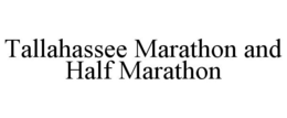 TALLAHASSEE MARATHON AND HALF MARATHON trademark