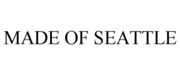 MADE OF SEATTLE trademark