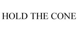 HOLD THE CONE trademark