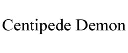 CENTIPEDE DEMON trademark