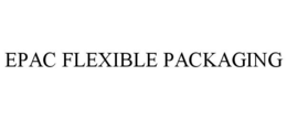 EPAC FLEXIBLE PACKAGING trademark