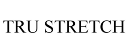 TRU STRETCH trademark