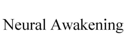 NEURAL AWAKENING trademark