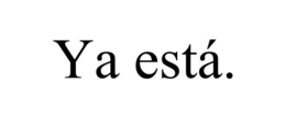 YA ESTÁ. trademark