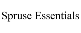 SPRUSE ESSENTIALS trademark