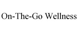 ON-THE-GO WELLNESS trademark