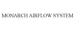 MONARCH AIRFLOW SYSTEM trademark