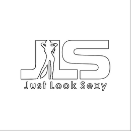 JLS JUST LOOK SEXY trademark