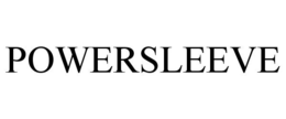 POWERSLEEVE trademark