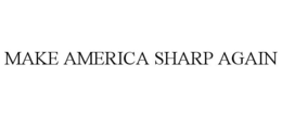 MAKE AMERICA SHARP AGAIN trademark