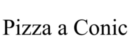 PIZZA A CONIC trademark