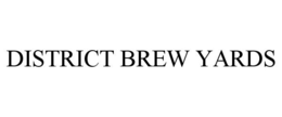 DISTRICT BREW YARDS trademark