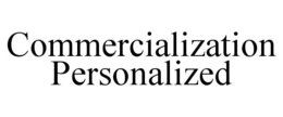 COMMERCIALIZATION PERSONALIZED trademark