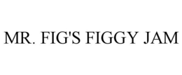 MR. FIG'S FIGGY JAM trademark