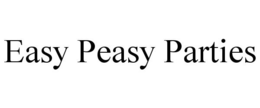 EASY PEASY PARTIES trademark
