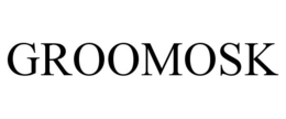 GROOMOSK trademark