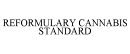 REFORMULARY CANNABIS STANDARD trademark