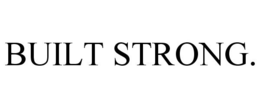 BUILT STRONG. trademark
