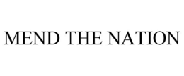 MEND THE NATION trademark