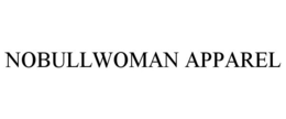 NOBULLWOMAN APPAREL trademark