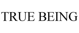 TRUE BEING trademark