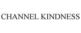 CHANNEL KINDNESS trademark