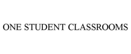 ONE STUDENT CLASSROOMS trademark