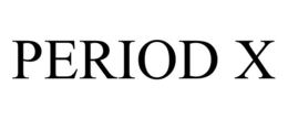 PERIOD X trademark
