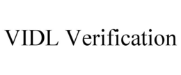 VIDL VERIFICATION trademark