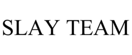SLAY TEAM trademark