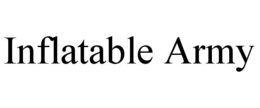 INFLATABLE ARMY trademark