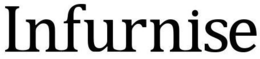 INFURNISE trademark