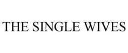 THE SINGLE WIVES trademark