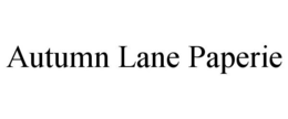 AUTUMN LANE PAPERIE trademark