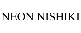 NEON NISHIKI trademark