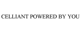 CELLIANT POWERED BY YOU trademark