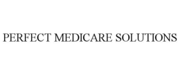 PERFECT MEDICARE SOLUTIONS trademark
