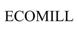 ECOMILL trademark